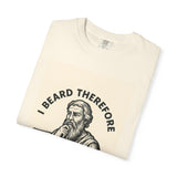 Unisex Garment-Dyed Tee | I Beard Therefore I Am image 3
